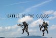 Battle of the clouds