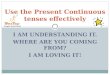 Use present continuous tenses effectively
