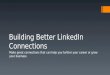 Building Better LinkedIn Connections