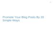 Promote your blog by 20 simple ways