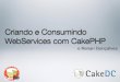 Criando Webservices RESTFul com CakePHP