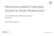 Moonshot-enabled Federated Access to Cloud Infrastructure
