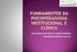 Fundamentos da Psicopedagogia Institucional e Clínica