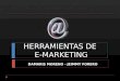 HERRAMIENTAS DE E-MARKETING DAMARIS MORENO - JEIMMY FORERO
