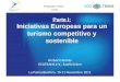 Parte I: Iniciativas Europeas para un turismo competitivo y sostenible Herbert Hamele ECOTRANS e.V., Saarbrücken La Palma Biosfera, 10-11 Noviembre 2011