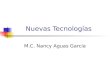 Nuevas Tecnologías M.C. Nancy Aguas García. Introducción Redes híbridas Redes inalámbricas Redes Inteligentes Interfaces de redes Implementación de intranets