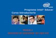 Programa Intel ® Educar Curso Introductorio Módulo 1 Desarrollo de habilidades del siglo XXI