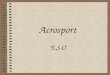 Acrosport E.S.O. Antecedentes El Acrosport es una nueva modalidad deportiva en la que se combinan habilidades gimnásticas y elementos coreográficos y