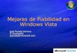 Mejoras de Fiabilidad en Windows Vista José Parada Gimeno IT Evangelist jparada@microsoft.com