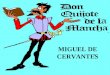 MIGUEL DE CERVANTES MIGUEL DE CERVANTES (1547-1616): UNA VIDA DE AVENTURA