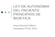 LEY DE AUTONOMIA DEL PACIENTE. PRINCIPIOS DE BIOETICA. Inma Gonzalo Pellicer Anestesia-CRTQ. 2010