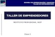ESCUELA DE ADMINISTRACIÓN Y NEGOCIOS TALLER DE EMPRENDEDORES INSTITUTO PROFESIONAL AIEP Clase 2