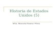 Historia de Estados Unidos (5) Mtra. Marcela Alvarez Pérez