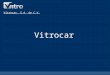 Vitrocar, S.A. de C.V. 1 Vitrocar. 2 Notas de crédito Notas de crédito S/fact SO Notas de crédito fact SAE SJ Confirmación Impresión