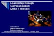 Leadership through Communication: Make it relevant William Brown Institute of Notre Dame Baltimore, Maryland Maryland Foreign Language Association – October,