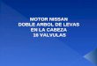 MOTOR NISSAN DOBLE ARBOL DE LEVAS EN LA CABEZA 16 VALVULAS