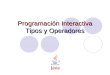 Programación Interactiva Tipos y Operadores. Programación Interactiva2 Tópicos Tipos de Datos Variables Arreglos Comentarios en Java Operadores Instrucciones
