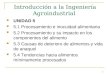 1 Introducción a la Ingeniería Agroindustrial UNIDAD 5 5.1 Procesamiento e inocuidad alimentaria 5.2 Procesamiento y su impacto en los componentes del