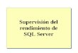 Supervisión del rendimiento de SQL Server. Introducción Por qué supervisar SQL Server Supervisión y optimización del rendimiento Herramientas para supervisar