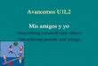 Avancemos U1L2 Mis amigos y yo *describing yourself and others *identifying people and things