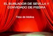 EL BURLADOR DE SEVILLA Y CONVIDADO DE PIEDRA Tirso de Molina