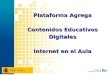 Plataforma Agrega Contenidos Educativos Digitales Internet en el Aula