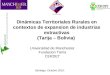 Dinámicas Territoriales Rurales en contextos de expansion de industrias extractivas (Tarija – Bolivia) Universidad de Manchester Fundacion Tierra CERDET