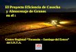 El Proyecto Eficiencia de Cosecha y Almacenaje de Granos en el : Centro Regional Tucumán – Santiago del Estero del I.N.T.A