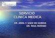 SERVICIO CLINICA MEDICA DR. ARIEL F. SAEZ DE GUINOA DR. RAUL MATANO