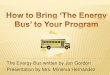 Bringing the Energy Bus to Your Program