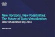 New Horizons, New Possibilities: The Future of Data Virtualization