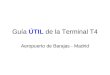 Guía ÚTIL de la Terminal T4 Aeropuerto de Barajas - Madrid