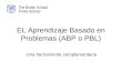 EL Aprendizaje Basado en Problemas (ABP o PBL) Una herramienta complementaria The British School Punta Arenas