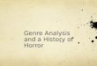 History and analysis of the Horror Genre