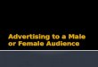 Targetting a male or female audience
