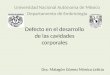 Universidad Nacional Autónoma de Mèxico Departamento de Embriología Dra. Malagón Gómez Mónica Leticia