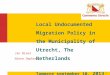 Local Undocumented Migration Policy in the Municipality of Utrecht