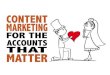 Developing Content Marketing For The Accounts That Matter