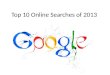 Top 10 online searches of 2013