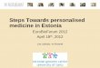 Steps towards Personalised Medicine in Estonia