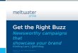 PRSA Intl Conf Workshop - Get the Right Buzz, Newsworthy Campaigns that Showcase Your Brand