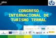 CONGRESO INTERNACIONAL DE TURISMO TERMAL OURENSE – 2 DE MARZO 2011