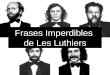 Frases Imperdibles de Les Luthiers. Todo tiempo pasado... fue anterior