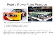 Pete’s  Power Point  Practice
