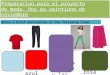 Preparacion para el proyecto de moda. Hoy es veintiuno de noviembre Write a brief description of the following items La camisa roja El jersei beige, el