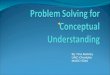 Problem Solving for Conceptual Understanding