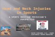 Head and Neck Injuries in Sports: A Sports Medicine Physician's Perspective