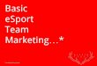 Basic eSport Team Marketing
