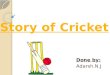 Story of cricket