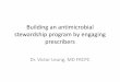 Building Antimicrobial Stewardship and Engaging Prescribers